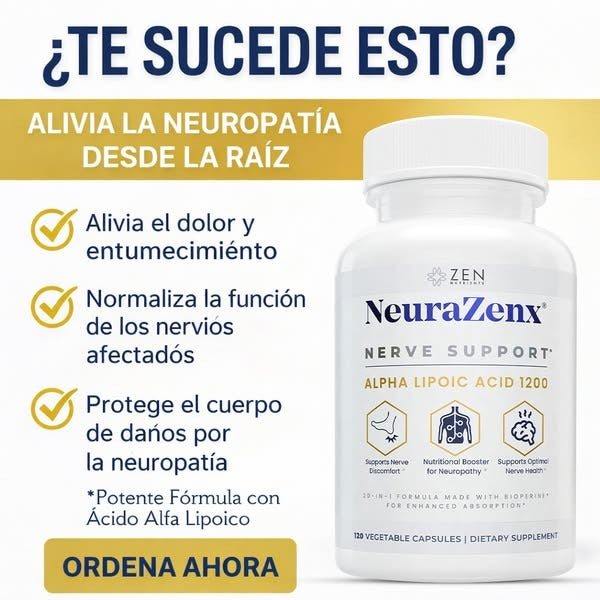 NeuraZenx, Apoya tu sistema nervioso, mejora tu calidad de vida - Dile adiós al dolor y entumecimiento